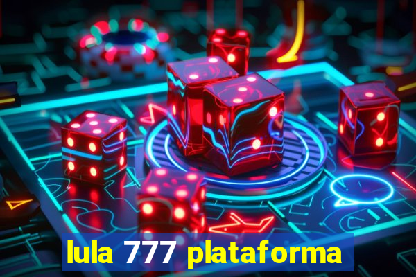 lula 777 plataforma